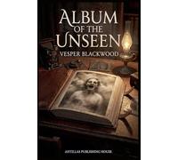 Album of the Unseen