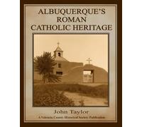 Albuquerque's Roman Catholic Heritage