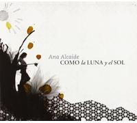 Alcaide, Ana - Como La Luna Y El Sol