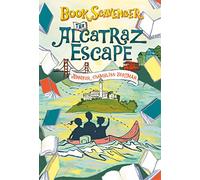 Alcatraz Escape, The: 3 (The Book Scavenger series)