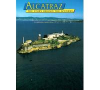 Alcatraz Island : the Story behind the Scenery