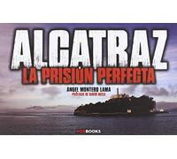 ALCATRAZ: LA PRISIÓN PERFECTA