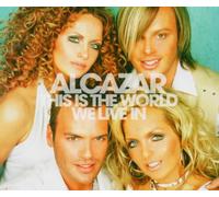 Alcazar - This Is the World We Live