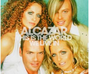 Alcazar - This Is the World We Live