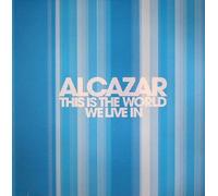 Alcazar - This Is the World We Live in [Vinyl]