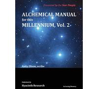 Alchemical Manual for this Millennium Volume 2
