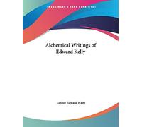 Alchemical Writings of Edward Kelly