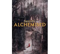 Alchemised: The 2025 debut novel phenomenon everyone is talking about and no one can put down. International Edition