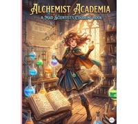 Alchemist Academia: A Mad Scientist's Coloring Book: Aesthetic Potions, Steampunk Labs, and Transmutation Circles | Intricate Line Art Journal for Teens and Adults
