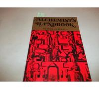 Alchemist's Handbook: Manual for Practical Laboratory Alchemy