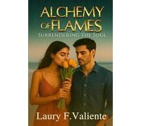 Alchemy of Flames: Surrendering the Soul