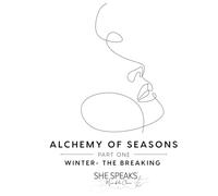 Alchemy of Seasons - Part One - Winter - The Becoming
