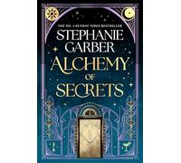 Alchemy of Secrets : The spellbinding new fantasy from the global phenomenon behind Caraval and Once Upon a Broken Heart