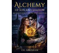 Alchemy of Sun and Shadow: A Stardust Saga Novel: She was never meant to heal him... but to complete him.