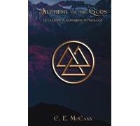Alchemy of the Gods, Occultism in Northern Mythology