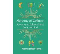 Alchemy of Wellness: A Journey to Balance Mind, Body, and Soul