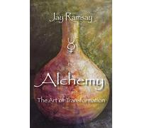 Alchemy: The Art of Transformation