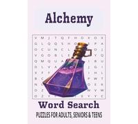 Alchemy Word Search Puzzle Book: Word Searches with Easy to Read Print about Alchemy , Relaxation, Healing and More | 6x9 inches, 110 pages | 50+ Puzzles…Gift for Vacations, Holidays and Leisure Times