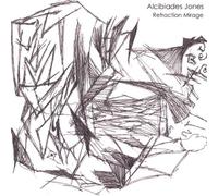 Alcibiades Jones - Refraction Mirage