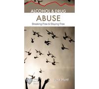 Alcohol and Drug Abuse [June Hunt Hope for the Heart]: Breaking Free & Staying Free