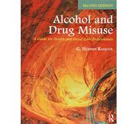 Alcohol and Drug Misuse – A Guide for Health and Social Care Professionals – Routledge