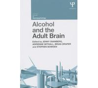 Alcohol and the Adult Brain (Current Issues in Neuropsychology)