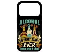 Alcohol, Because No Great Story Ever Starts with Salad Quote Case for iPhone 17 Pro