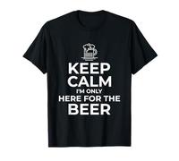 Alcohol Drinking | Keep Calm I'm Only Here For The Beer T-Shirt