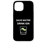 Alcohol Gin Funny Drinking save water drink gin Case for iPhone 15