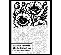 Alcohol Markers Monochrome Coloring Book: Easy Monochrome Designs with Heavy Outlines: Perfect for Creative Adults to Relax A One-Color