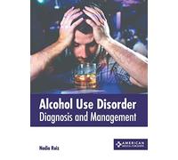 Alcohol Use Disorder: Diagnosis and Management