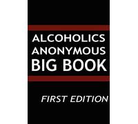 Alcoholics Anonymous: Big Book
