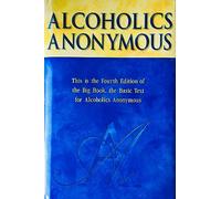 Alcoholics Anonymous - Big Book [ALCOHOLICS ANONYMOUS BIG B]