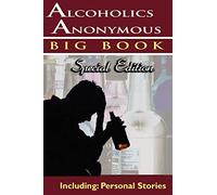Alcoholics Anonymous - Big Book Special Edition - Including: Personal Stories