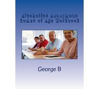 Alcoholics Anonymous Comes of Age Workbook: Volume 1 (Learning about AA Workbooks)