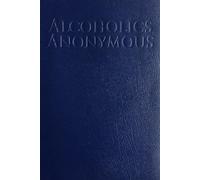Alcoholics Anonymous: The Big Book