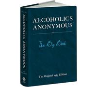Alcoholics Anonymous: The Big Book: The Big Book: The Original 1939 Edition