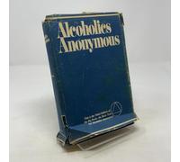Alcoholics Anonymous: The Story of How Many Thousands of Men and Women Have Recovered from Alcoholism/B-1