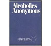 Alcoholics Anonymous: The Story of How Many Thousands of Men and Women Have Recovered from Alcoholism by AAWS 4th (fourth) edition [Hardcover(2002)]