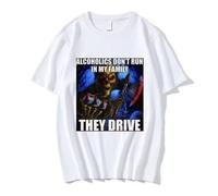 Alcoholics Don't Run in My Family They Drive Skeleton Meme T Shirt White S