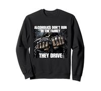 Alcoholics Don't Run They Drive Funny Cringe Hard Skeleton M Sweatshirt