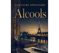 Alcools: La poésie moderne à travers le prisme du rêve et de la réalité