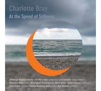 Aldeburgh World Orchestra - Charlotte Bray: At The Speed Of Stillness