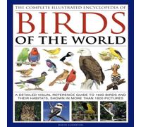 Alderton David Complete Illustrated Encyclopedia of Birds of the World Hardback Book Alderton David Multicolor