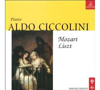 Aldo Ciccolini - Aldo Ciccolini: Mozart & Liszt Piano Works [KV475 KV457 S172 S173 S160 S434]