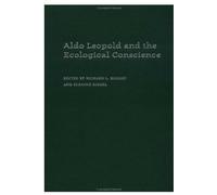 Aldo Leopold and an Ecological Conscience