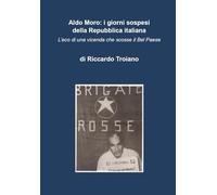 Aldo Moro: i giorni sospesi della Repubblica italiana: L’eco di una vicenda che scosse il Bel Paese