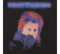 Aldo Nova - Subject;Aldo Nova