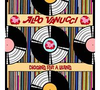 Aldo Vanucci - Digging for a Living