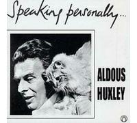 Aldous Huxley - Speaking Personally